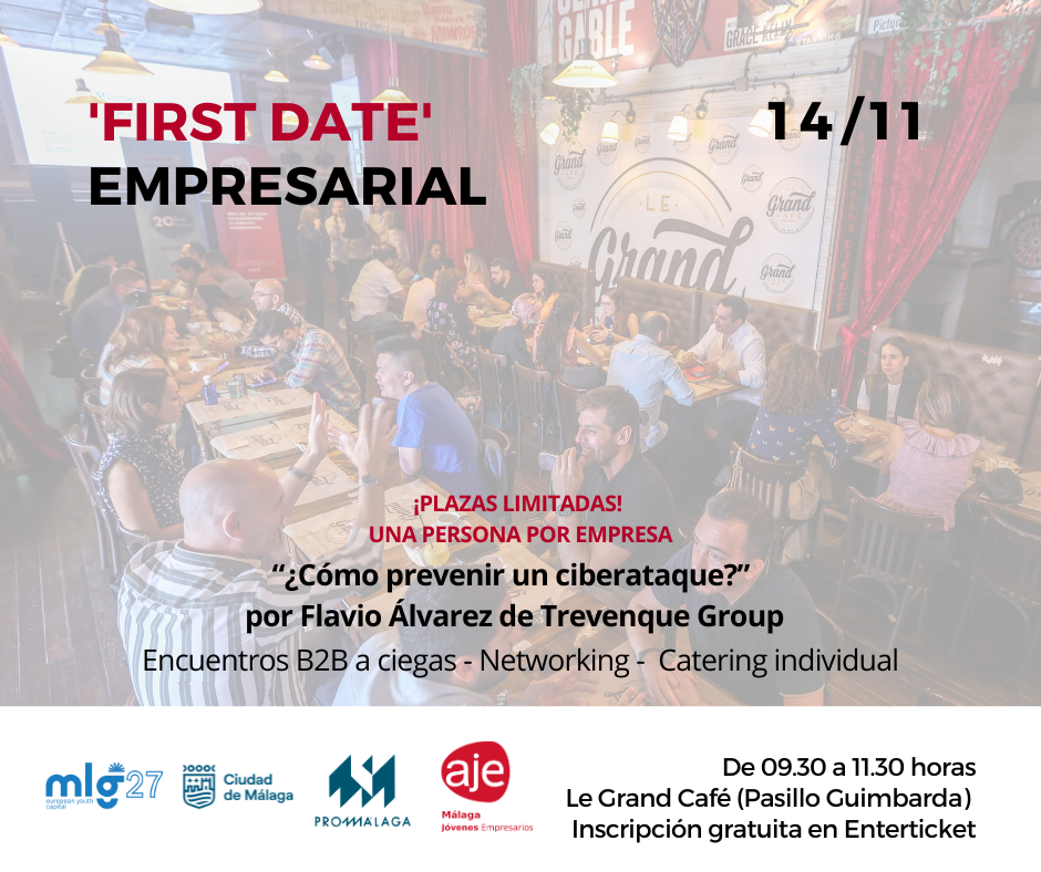 Networking 'First Date' de Promálaga y AJE Málaga con píldora formativa sobre ciberataques